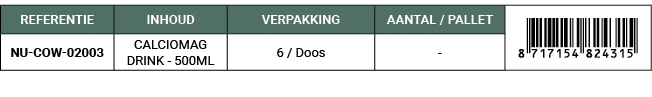 REFERENTIE,INHOUD,VERPAKKING,AANTAL / PALLET,￼,NU COW 02003,CALCIOMAG DRINK 500ML,6 / Doos, 