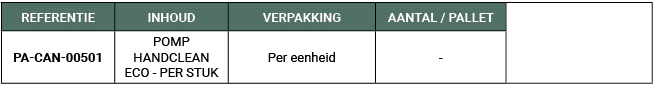 REFERENTIE,INHOUD,VERPAKKING,AANTAL / PALLET,,PA CAN 00501,POMP HANDCLEAN ECO PER STUK,Per eenheid, 