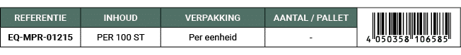 REFERENTIE,INHOUD,VERPAKKING,AANTAL / PALLET,￼,EQ MPR 01215,PER 100 ST,Per eenheid, 