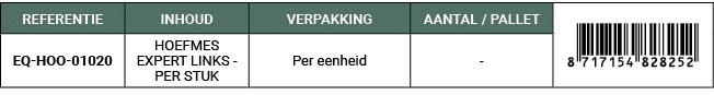 REFERENTIE,INHOUD,VERPAKKING,AANTAL / PALLET,￼,EQ HOO 01020,HOEFMES EXPERT LINKS PER STUK,Per eenheid, 