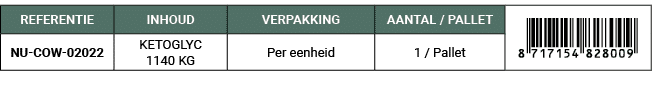 REFERENTIE,INHOUD,VERPAKKING,AANTAL / PALLET,￼,NU COW 02022,KETOGLYC 1140 KG,Per eenheid,1 / Pallet