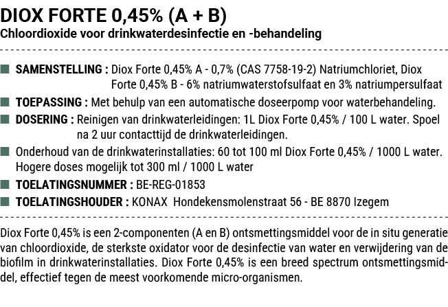 DIOX FORTE 0,45% (A + B) Chloordioxide voor drinkwaterdesinfectie en behandeling ■ SAMENSTELLING : Diox Forte 0,45% A...
