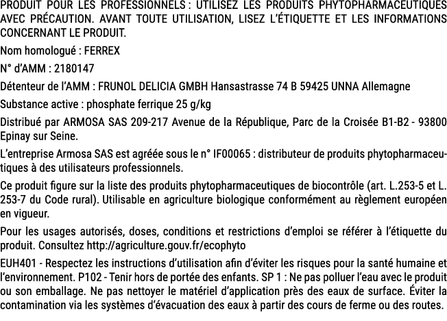 PRODUIT POUR LES PROFESSIONNELS : UTILISEZ LES PRODUITS PHYTOPHARMACEUTIQUES AVEC PR CAUTION. AVANT TOUTE UTILISATION...