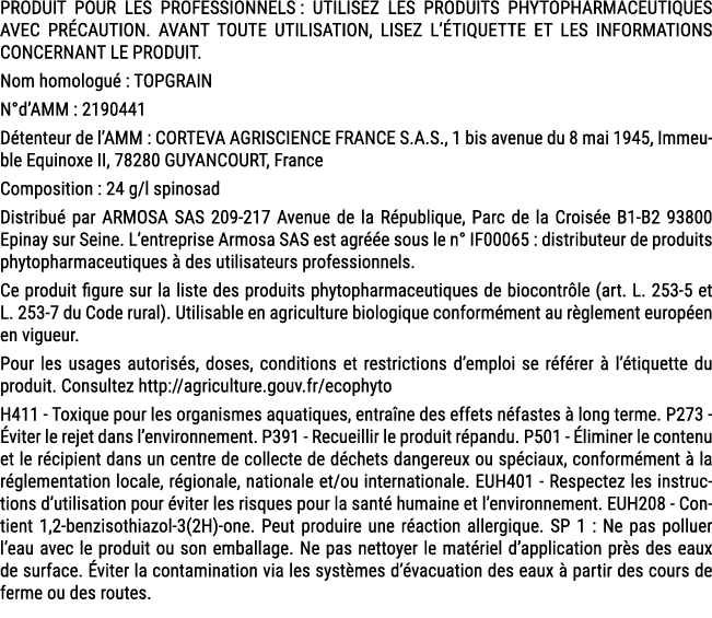 PRODUIT POUR LES PROFESSIONNELS : UTILISEZ LES PRODUITS PHYTOPHARMACEUTIQUES AVEC PR CAUTION. AVANT TOUTE UTILISATION...