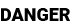 DANGER