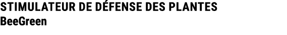 Stimulateur de d fense des plantes BeeGreen