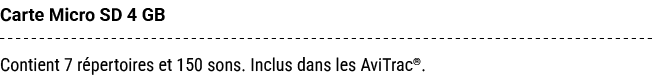 Carte Micro SD 4 GB Contient 7 r pertoires et 150 sons. Inclus dans les AviTrac®.