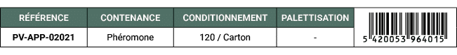 R F RENCE,CONTENANCE,CONDITIONNEMENT,PALETTISATION,￼,PV APP 02021,Ph romone,120 / Carton, 