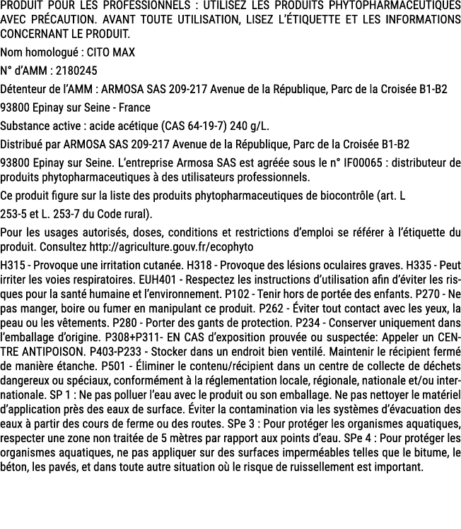 PRODUIT POUR LES PROFESSIONNELS : UTILISEZ LES PRODUITS PHYTOPHARMACEUTIQUES AVEC PR CAUTION. AVANT TOUTE UTILISATION...