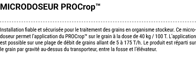 MICRODOSEUR PROCrop™ Installation fiable et s curis e pour le traitement des grains en organisme stockeur. Ce microdo...