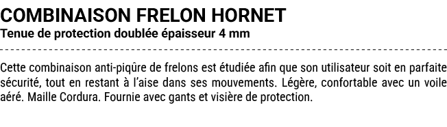 COMBINAISON FRELON HORNET Tenue de protection doubl e paisseur 4 mm Cette combinaison anti piq re de frelons est  tu...