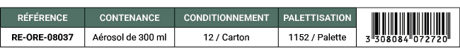R F RENCE,CONTENANCE,CONDITIONNEMENT,PALETTISATION,￼,RE ORE 08037,A rosol de 300 ml,12 / Carton,1152 / Palette