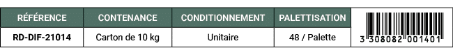 R F RENCE,CONTENANCE,CONDITIONNEMENT,PALETTISATION,￼,RD DIF 21014,Carton de 10 kg,Unitaire,48 / Palette