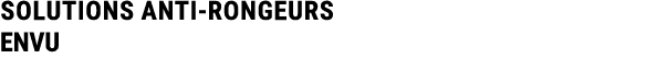 SOLUTIONS ANTI RONGEURS ENVU