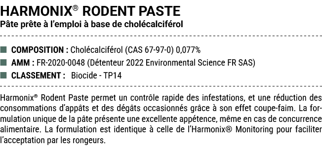 HARMONIX® RODENT PASTE P te pr te  l’emploi   base de chol calcif rol ■ COMPOSITION : Chol calcif rol (CAS 67 97 0) ...
