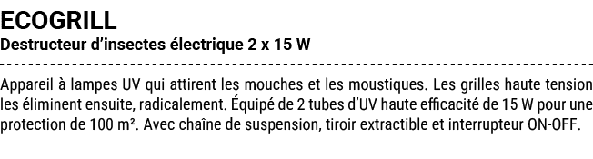 ECOGRILL Destructeur d’insectes lectrique 2 x 15 W Appareil   lampes UV qui attirent les mouches et les moustiques. ...