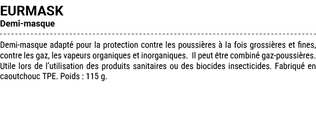 EURMASK Demi masque Demi masque adapt pour la protection contre les poussi res   la fois grossi res et fines, contre...