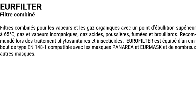 EURFILTER Filtre combin Filtres combin s pour les vapeurs et les gaz organiques avec un point d’ bullition sup rieur...