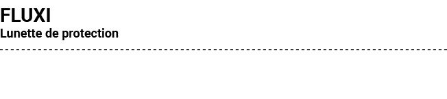 FLUXI Lunette de protection 