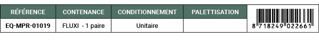 R F RENCE,CONTENANCE,CONDITIONNEMENT,PALETTISATION,￼,EQ MPR 01019,FLUXI 1 paire,Unitaire,
