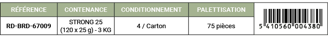 R F RENCE,CONTENANCE,CONDITIONNEMENT,PALETTISATION,￼,RD BRD 67009,STRONG 25 (120 x 25 g) 3 KG,4 / Carton,75 pi ces