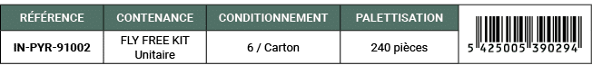 R F RENCE,CONTENANCE,CONDITIONNEMENT,PALETTISATION,￼,IN PYR 91002,FLY FREE KIT Unitaire,6 / Carton,240 pi ces