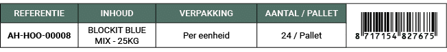 REFERENTIE,INHOUD,VERPAKKING,AANTAL / PALLET,￼,AH HOO 00008,BLOCKIT BLUE MIX 25KG,Per eenheid,24 / Pallet