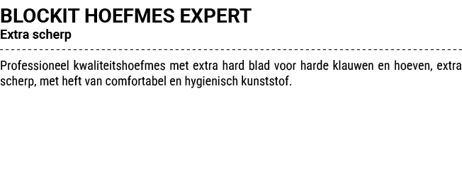 BLOCKIT HOEFMES EXPERT Extra scherp Professioneel kwaliteitshoefmes met extra hard blad voor harde klauwen en hoeven,...