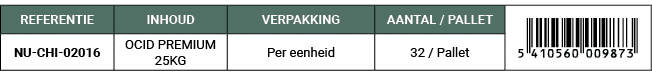 REFERENTIE,INHOUD,VERPAKKING,AANTAL / PALLET,￼,NU CHI 02016,OCID PREMIUM 25KG,Per eenheid,32 / Pallet