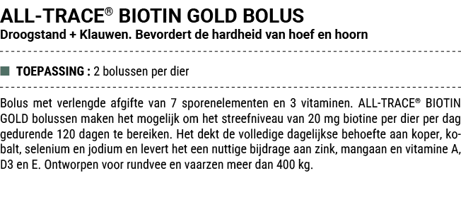 ALL TRACE® BIOTIN GOLD BOLUS Droogstand + Klauwen. Bevordert de hardheid van hoef en hoorn ■ TOEPASSING : 2 bolussen ...