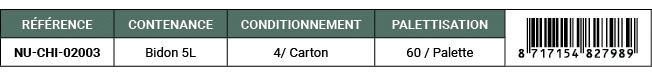 R F RENCE,CONTENANCE,CONDITIONNEMENT,PALETTISATION,￼,NU CHI 02003,Bidon 5L,4/ Carton,60 / Palette