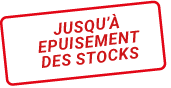 JUSQU’ EPUISEMENT DES STOCKS