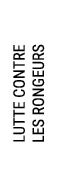 LUTTE CONTRE LES RONGEURS