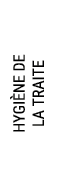 HYGI NE DE LA TRAITE
