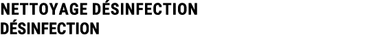 NETTOYAGE D SINFECTION D SINFECTION 