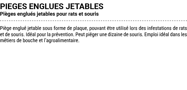 PIEGES ENGLUES JETABLES Pi ges englu s jetables pour rats et souris Pi ge englu jetable sous forme de plaque, pouvan...