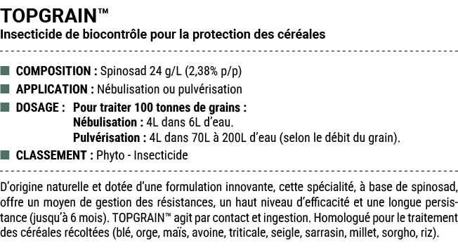 TOPGRAIN™ Insecticide de biocontr le pour la protection des c r ales ■ COMPOSITION : Spinosad 24 g/L (2,38% p/p) ■ AP...