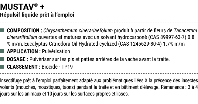 MUSTAV® + R pulsif liquide pr t  l’emploi ■ COMPOSITION : Chrysanthemum cinerariaefolium produit   partir de fleurs ...