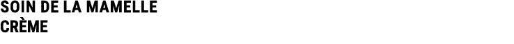 SOIN DE LA MAMELLE CR ME 