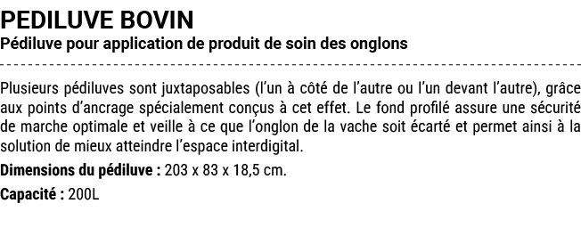 PEDILUVE BOVIN P diluve pour application de produit de soin des onglons Plusieurs p diluves sont juxtaposables (l’un ...