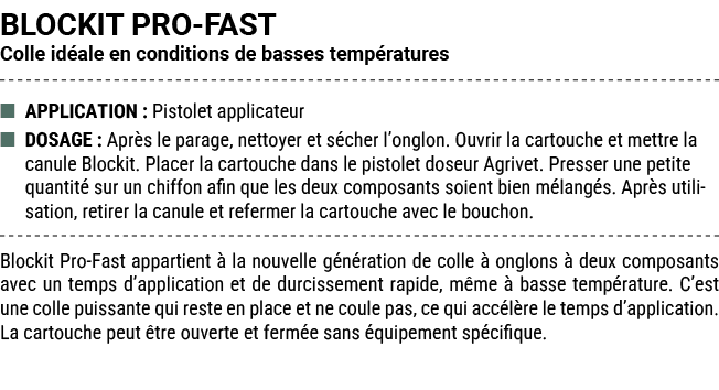 BLOCKIT PRO FAST Colle id ale en conditions de basses temp ratures ■ APPLICATION : Pistolet applicateur ■ DOSAGE : Ap...