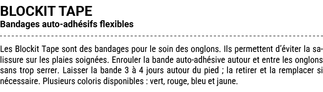 BLOCKIT TAPE Bandages auto adh sifs flexibles Les Blockit Tape sont des bandages pour le soin des onglons. Ils permet...