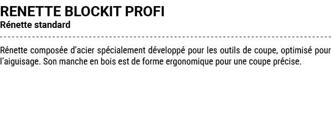 RENETTE BLOCKIT PROFI R nette standard R nette compos e d’acier sp cialement d velopp pour les outils de coupe, opti...