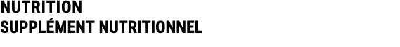 NUTRITION SUPPL MENT NUTRITIONNEL 
