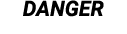 DANGER