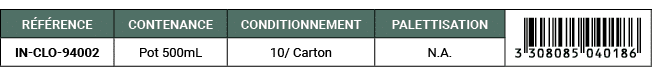 R F RENCE,CONTENANCE,CONDITIONNEMENT,PALETTISATION,￼,IN CLO 94002,Pot 500mL,10/ Carton,N.A. 