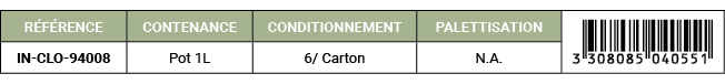 R F RENCE,CONTENANCE,CONDITIONNEMENT,PALETTISATION,￼,IN CLO 94008,Pot 1L,6/ Carton,N.A. 