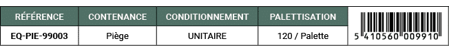R F RENCE,CONTENANCE,CONDITIONNEMENT,PALETTISATION,￼,EQ PIE 99003,Pi ge,UNITAIRE,120 / Palette 