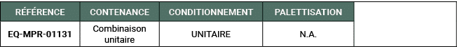 R F RENCE,CONTENANCE,CONDITIONNEMENT,PALETTISATION,,EQ MPR 01131,Combinaison unitaire,UNITAIRE,N.A. 