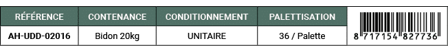 R F RENCE,CONTENANCE,CONDITIONNEMENT,PALETTISATION,￼,AH UDD 02016,Bidon 20kg,UNITAIRE,36 / Palette